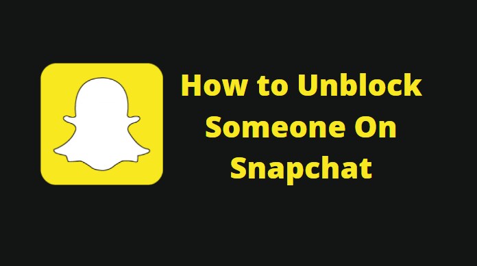 How to Unblock Someone On Snapchat