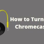 How to Turn off Chromecast